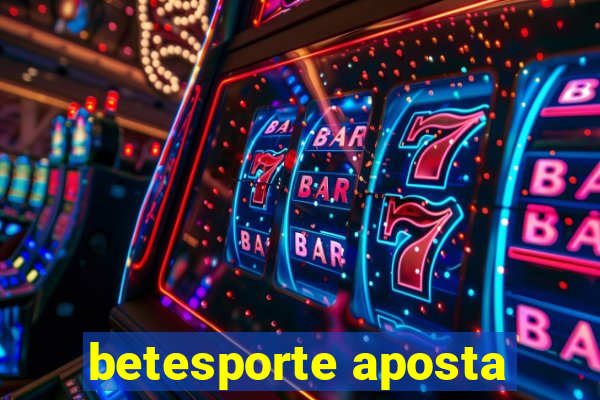 betesporte aposta